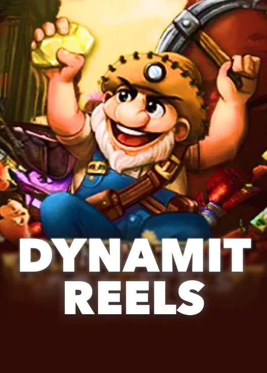 Dynamite Reels