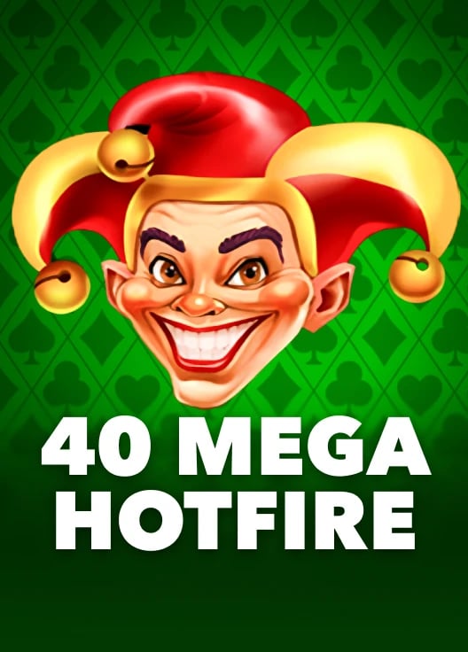40 Mega Hotfire