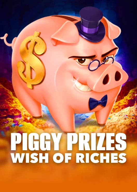 Piggy Prizes Wish of Riches