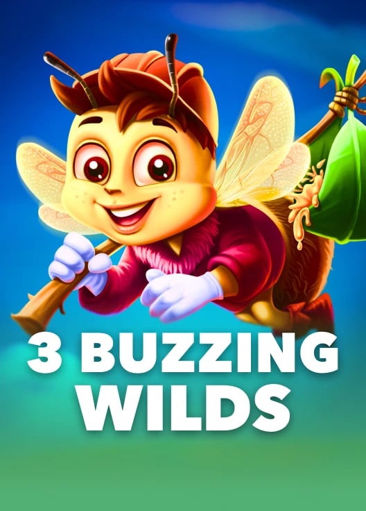 3 Buzzing Wilds