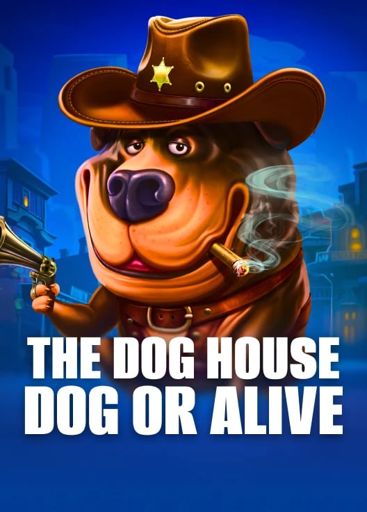 The Dog House – Dog or Alive